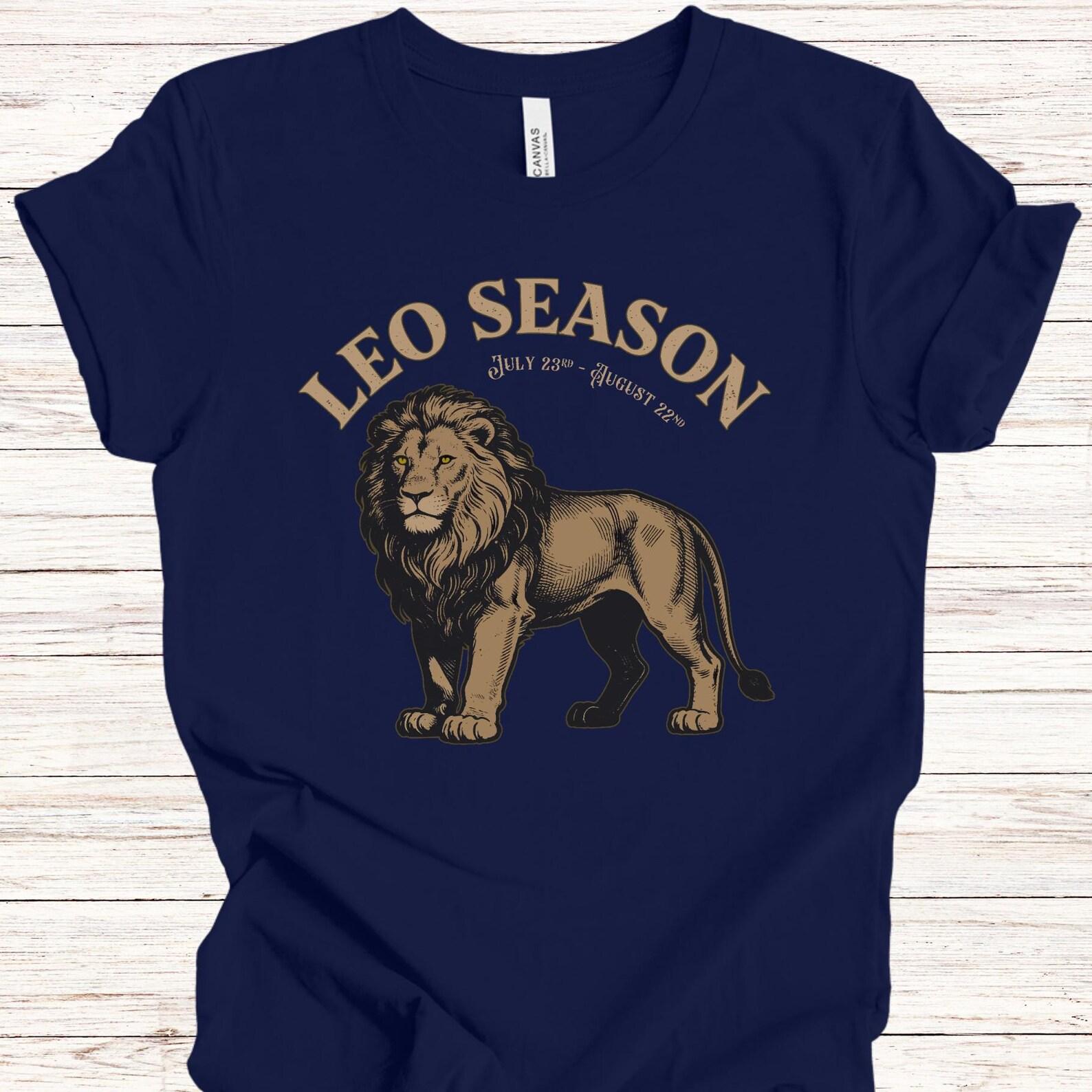Leo Season Lion T-Shirt | Zodiac Fire Sign Astrology Graphic Tee | July to August L
