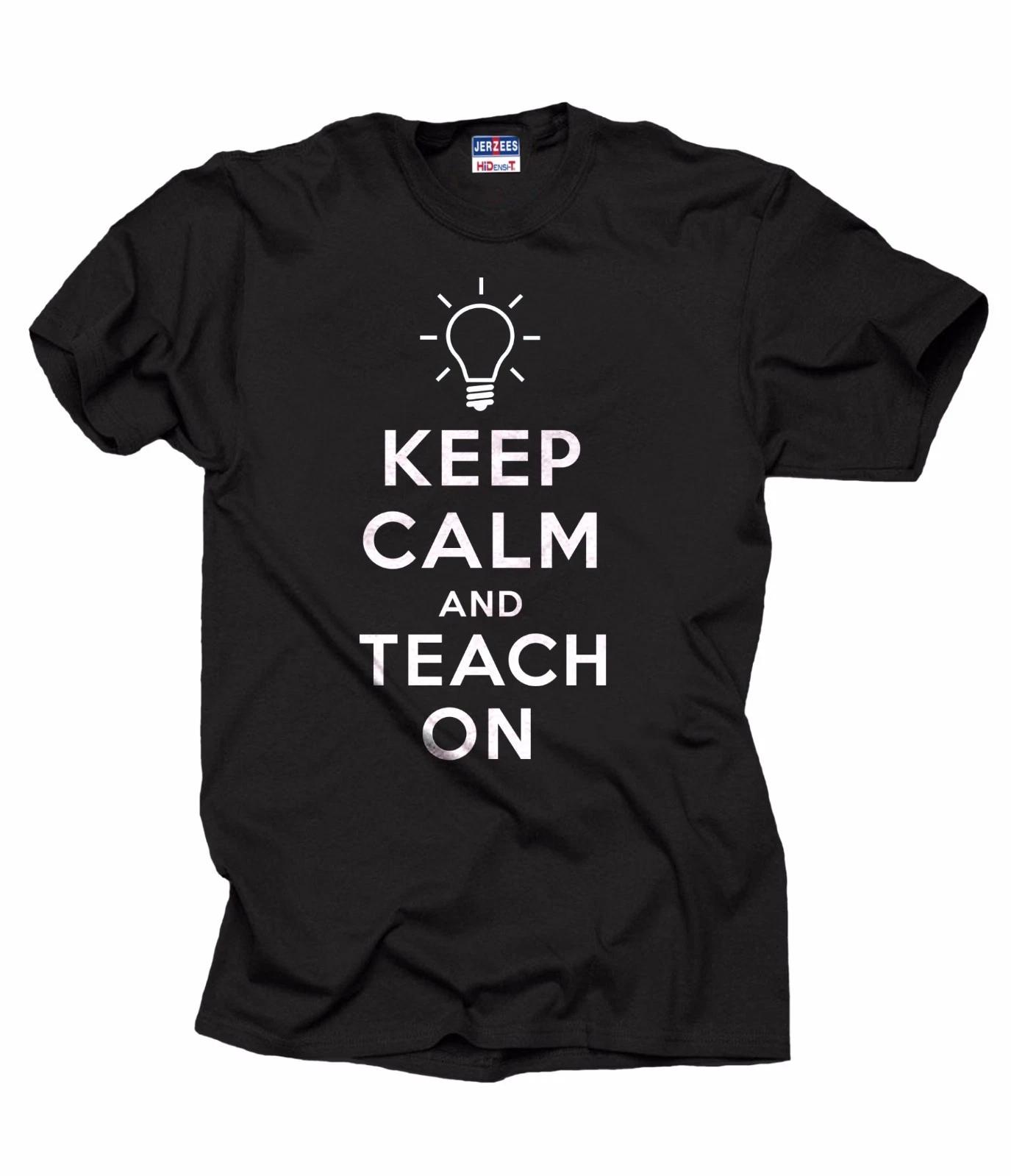 Keep Calm And Teach ON T-T-shirt Gift For Teacher Back To School T-shirt M