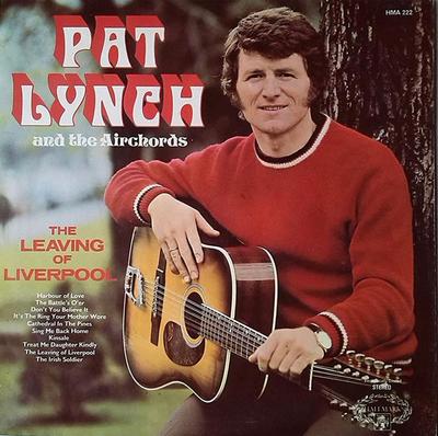 LP Schallplatte PAT LYNCH & THE AIRCHORDS - The Leaving Of Liverpool HMA222 Hallmark Marmor UK Folk Gebraucht