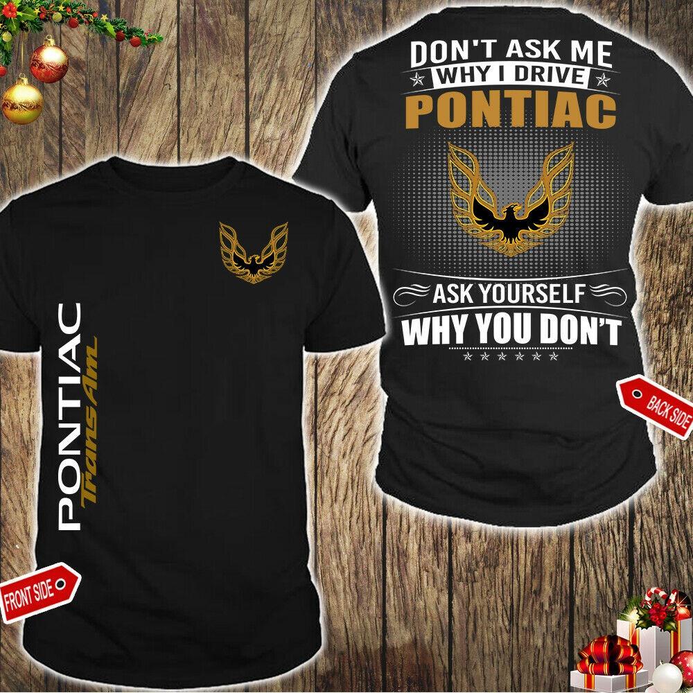 

Футболка Pontiac Firebird Trans Am «Не спрашивай меня, почему я вожу нас»