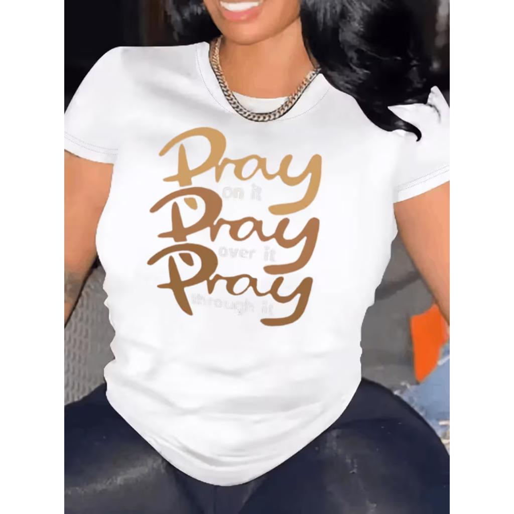 Women's Pray Letter Print Round Neck Short Sleeve T-Shirt, Pray on It Pray Over It Pray Through It Graphic Tees Women Tops