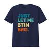 Just Let Me Stim Bro Funny Awareness Month Kids Boys T Shirt vintage Washed homme Stylish Unisex graphic Top For Everyday Wear
