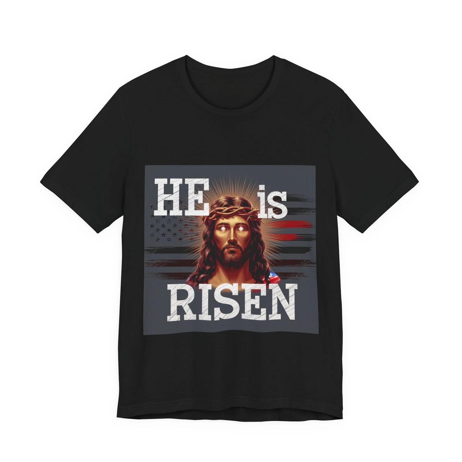 He Is Risen Jesus Patriotic Unisex T-Shirt Christian America 3XL