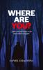 Kniha Where Are You? : God's Call and Clarity In The Mist Of Life's Struggles