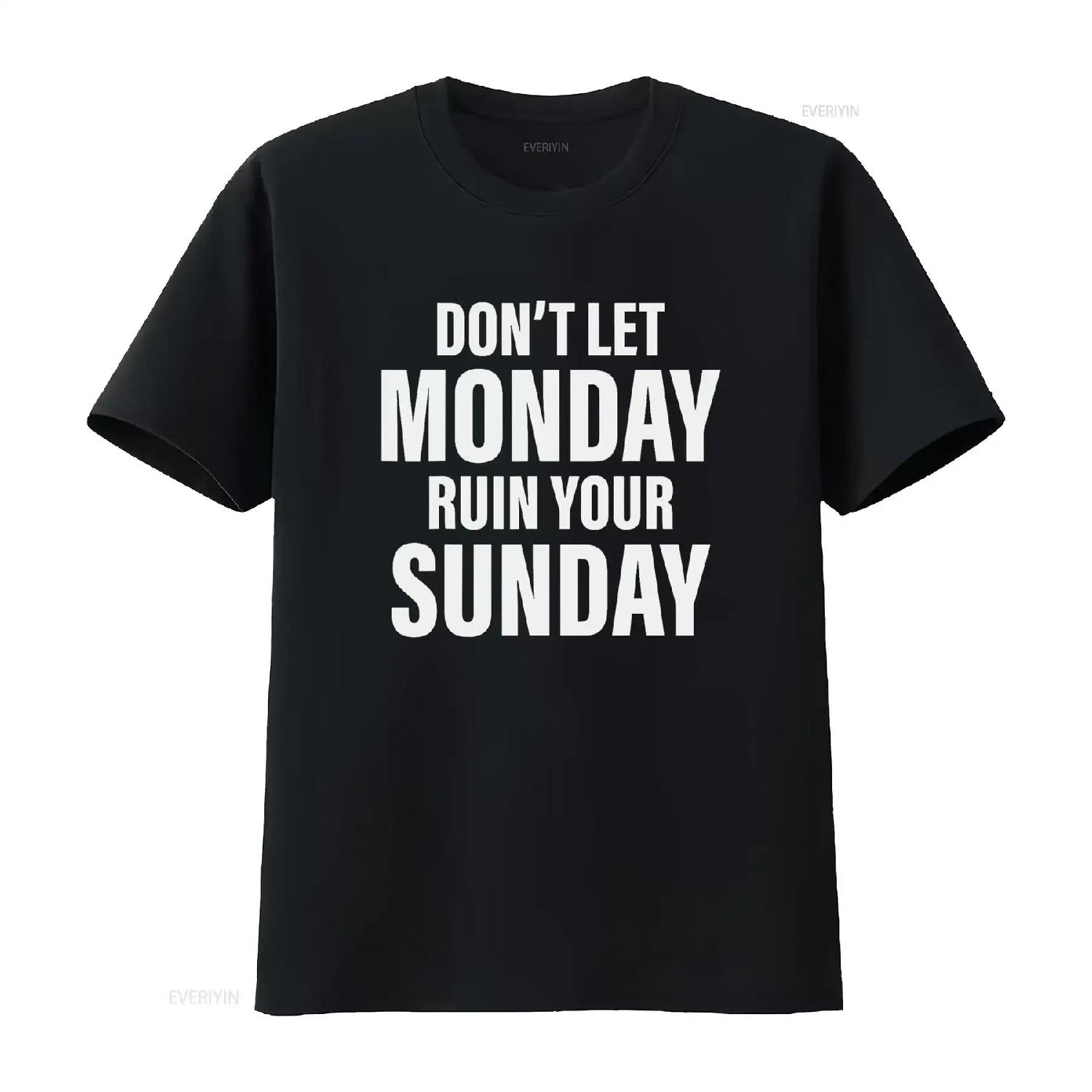 

Don t Let Monday Ruin Your Sunday Shirt vintage Washed streetwear homme Slightly Unisex Top For Everyday Wear Versatile XXXXXL різнокольоровий