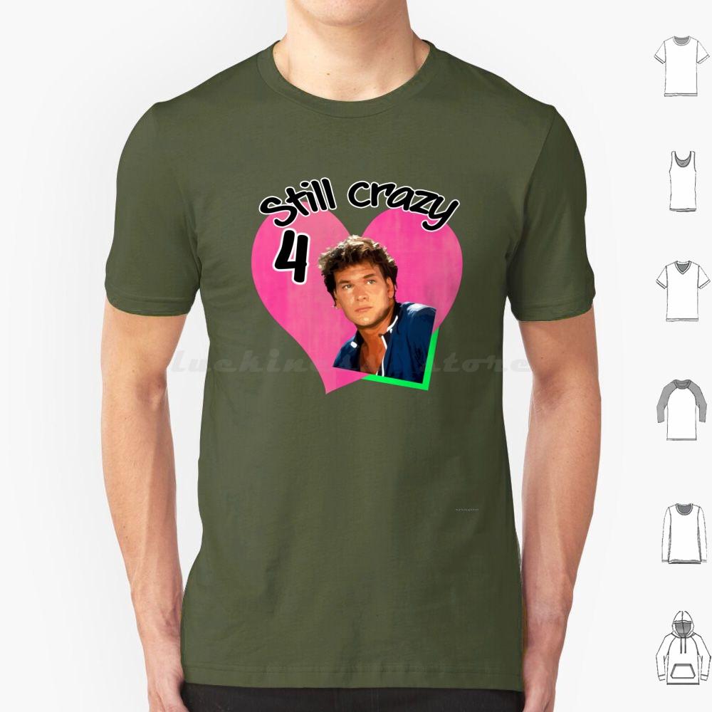 Crazy 4 Swayze T Shirt 6xl Cotton Cool Tee Dirty Dancing Johnny Castle Swayze Jennifer Grey 80s Movie Cinema Classic Movies
