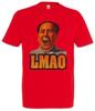 LMAO T-Shirt Mens Womens Tees Top Mao Fun Communism Zedong Socialism Communist Communistic Party