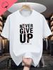 Unisexs Positive Monogram Print Tshirt Never Give Up Fashion Letter Graphic Casual Shortsleeved Comfortable Top Goth Tshirts