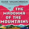 The Madonna of The Mountains by Elise Valmorbida Paperback Book 9780571336340