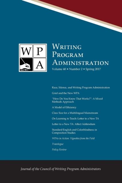 The WPA : Writing Program Administration 40.2 (Spring 2017) Book