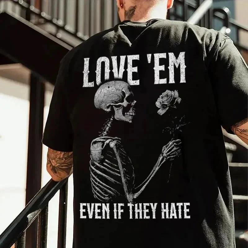 LOVE EM EVEN IF THEY HATE Skeleton T-shirt L