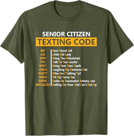 Funny Senior Citizens Texting Code Design Gift for Grandpa TShirt Elderly Person Papa Unisexs Fashion Y2k Sarcastic Saying Tee