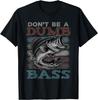 Sei Kein Dummer Barsch Shirt Lustiges Barschfischen Papa Witze Herren Geschenk Unisex T-Shirt