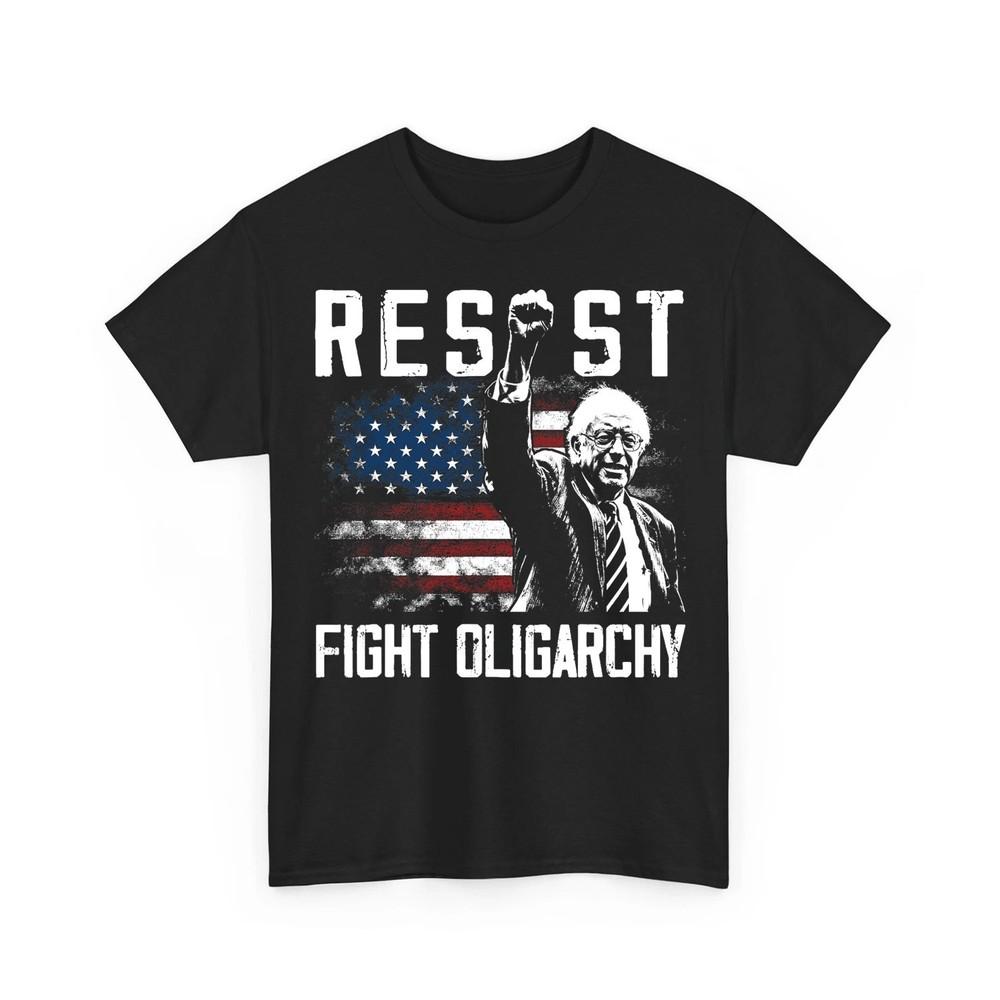 RESIST Bernie Sanders Fight Oligarchy Freedom Protest Unisex TShirt Unisex T-Shirt XL