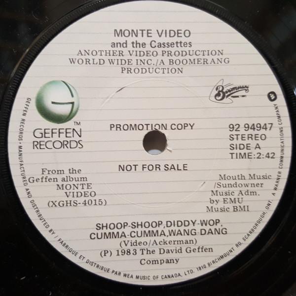 

7inch Record MONTE VIDEO THE CASSETTES Shoop Shoop Diddy Wop Cumma Cumma W 9294947PROMO Geffen Records 1983 Canada Rock Used