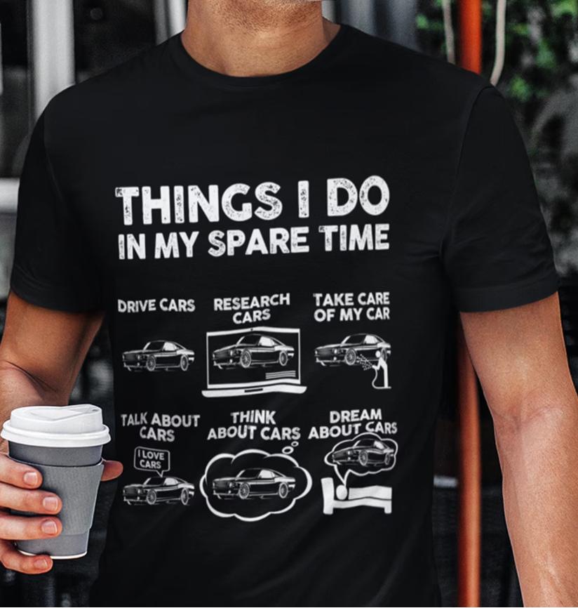 Funny Car Guy TShirt Things I Do in My Spare Time Car Lover Gift Shirt Christian for Unisex Unisexs Christian Gifts Christian Gifts