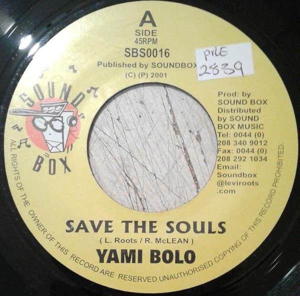 

7inch Record YAMI BOLO - Save The Souls SBS0016 Sound Box 2001 UK Reggae, Ska & Dub Used