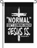 Normal Isn't Coming Back Jesus Is Garden Ag Double Sided Humorous House Ags Double Sided Porch ZZJ LLG GGO