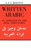 The Written Arabic : An Approach To the Basic Structures Book