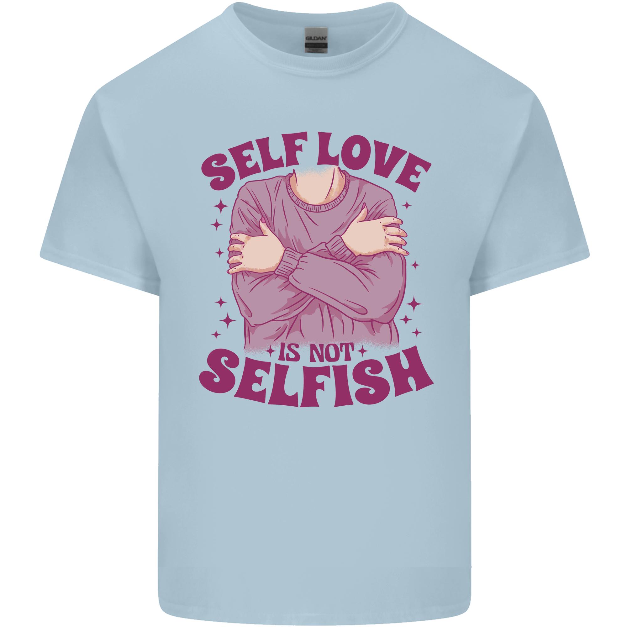 Self Love is Not Selfish Unisexs Light Cotton TShirt S