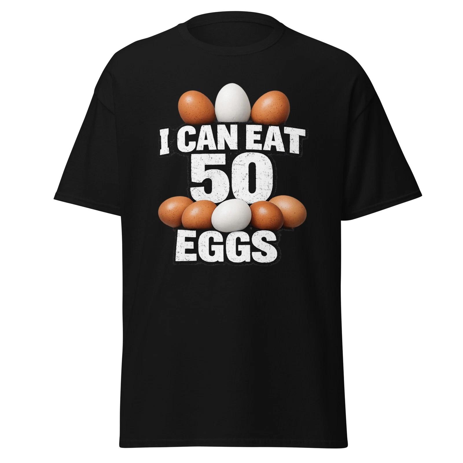 I Can Eat 50 Eggs - Classic Funny 1960 s Movie Quote Shirt, Unisex L