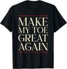 Funny Broken Toe Great Again Joke, Recovery Get Well Soon T-Shirt