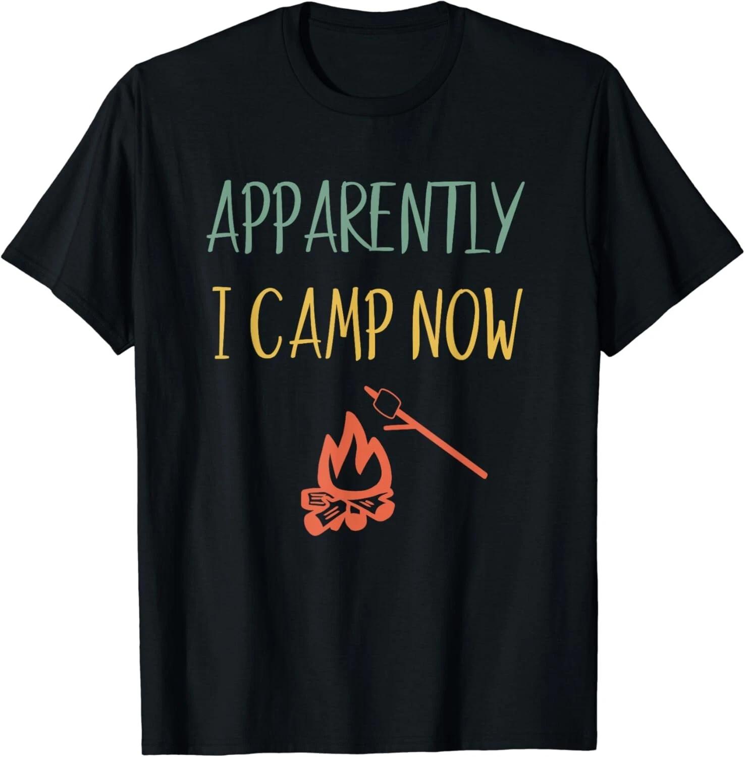 

Apparently I Camp Now First Time Campfire Gift Retro Camping Gift Unisex T-Shirt S