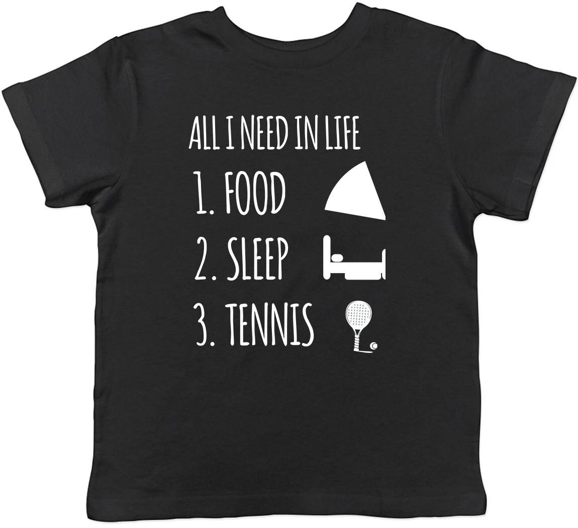 All I Need in Life is Food Sleep and Tennis Childrens Kids T-Shirt Boys Girls 110