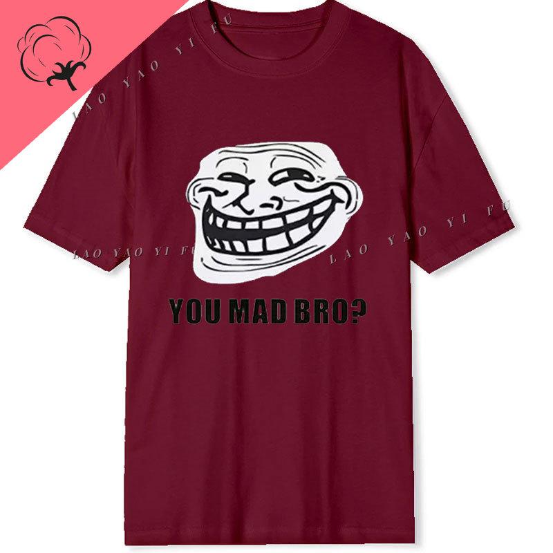 You Mad Bro Casual Funny T Shirt Unisex Women Cotton Camisetas Y2k Clothes Short Sleeve Oneck Graphic T Shirts
