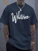 Unisex Crew Neck Tee Whatever Cursive Letter Print Soft Cotton Short Sleeve Minimalist Daily Street Top For Young Adult Male Guys