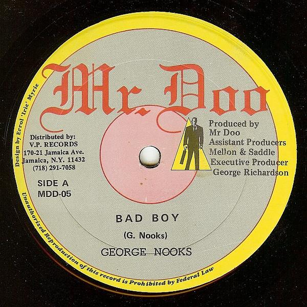 

12inch Record GEORGE NOOKS - Bad Boy MDD05 Mr. Doo US Reggae, Ska & Dub Used
