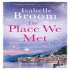 The Place We Met by Isabelle Broom Paperback Book 9780718186685