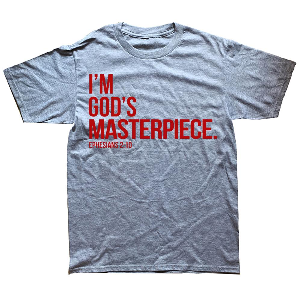Im Gods Masterpiece Bible Scripture Christian T Shirts Cotton Streetwear Short Sleeve Birthday Gifts Summer Style TShirt