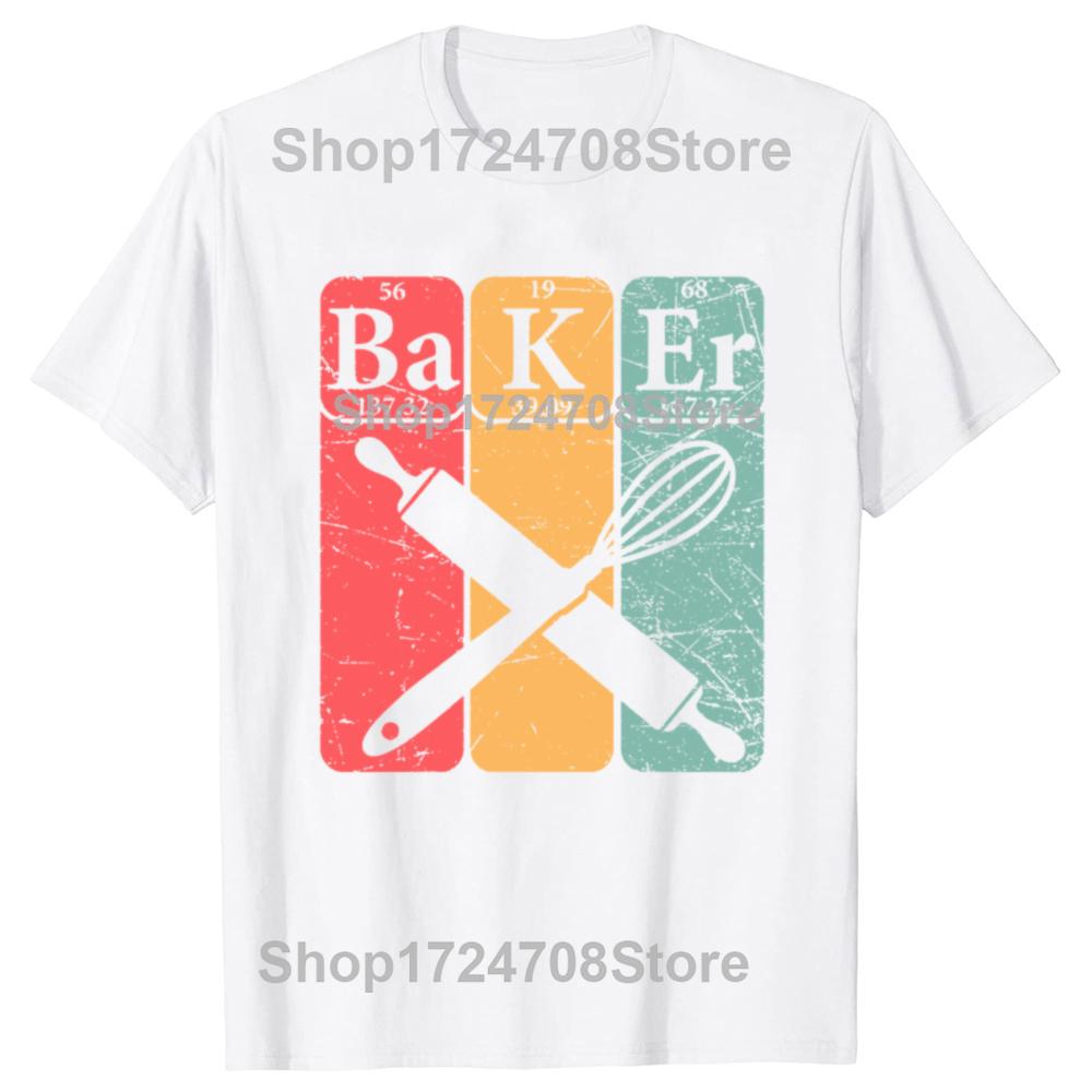 Funny Baker Periodic Table Baking Nerd Vintage T Shirts Summer Cotton Streetwear Short Sleeve chef cooking Gifts Tshirt Unisex