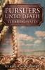 The Pursuers Unto Death : 2 Book