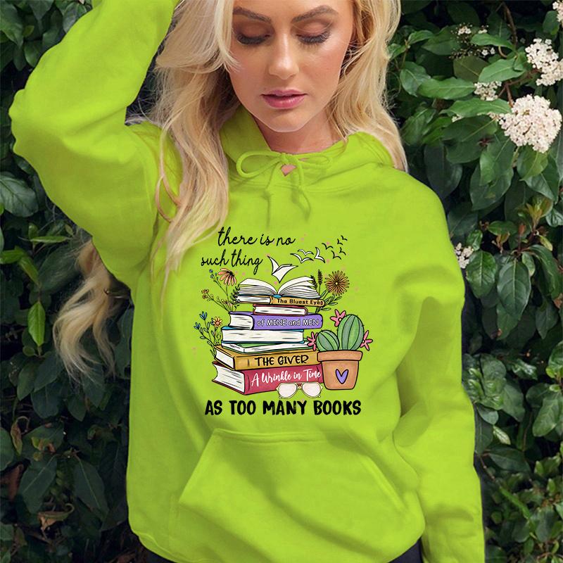 (Hochwertiger Hoodie)Heiße Verkäufe Es gibt so etwas wie zu viele Bücher nicht Sweatshirt Damen Fleece Lange Ärmel Persönlichkeit Pullover