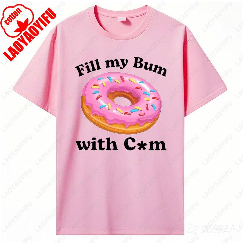 Naplň můj zadek spermou Tričko Vtipné tričko s koblihou Nevhodná mikina Pikantní trička Mikina s dospělým humorem Sarkastický meme dárek