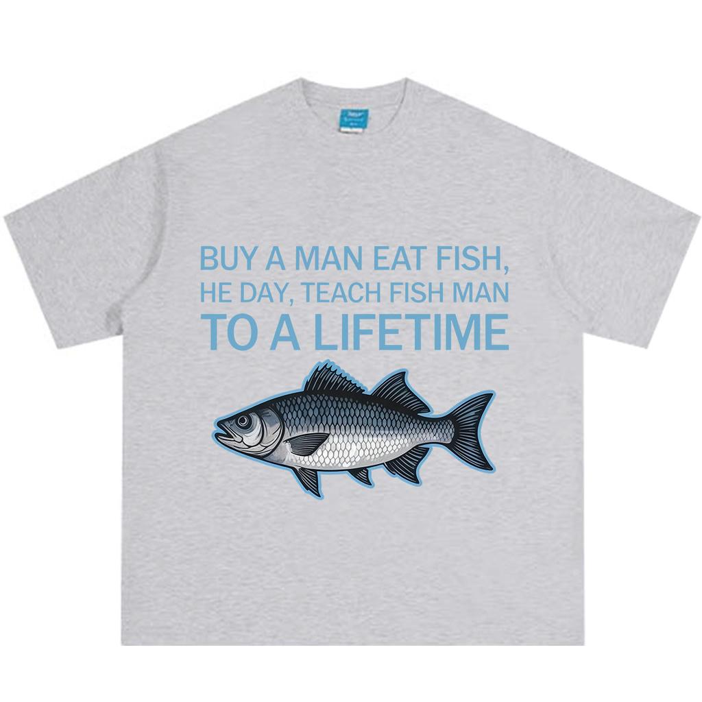 Buy A Unisex Eat Fish He Day Teach Fish Unisex To A Lifetime Funny Meme T Shirt Unisex Unisex Casual Loose Cotton Oversized Tshirts Tops