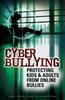 The Cyber Bullying : Protecting Kids and Adults from Online Bullies Book