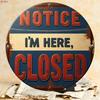 D Flat  Pc Vintage Aluminum Sign  D Flat Round Metal Sign Im Here Closed for Home Shop Office  Perfect MotherS Day