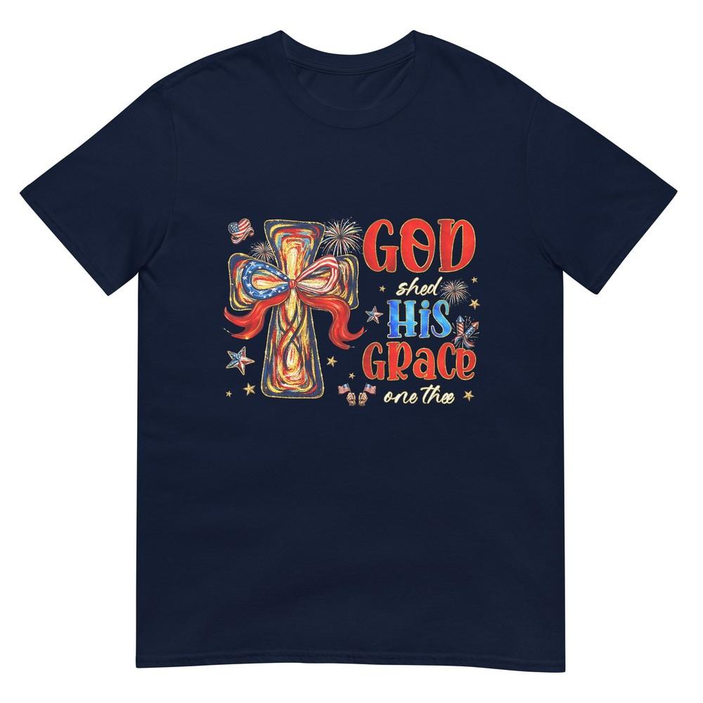 God Shed His Grace On Thee Christian Jesus 4th Of July Unisex TShirt S