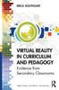 The Virtual Reality In Curriculum and Pedagogy : Evidence from Secondary Classrooms Book