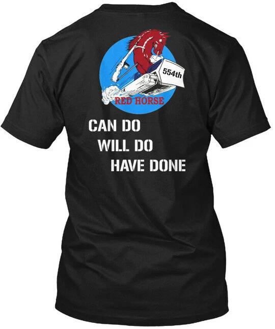 

Redhorse 554th Red Horse Can Do Will Have Done T shirt Made in USA Size S to 5XL 3XL