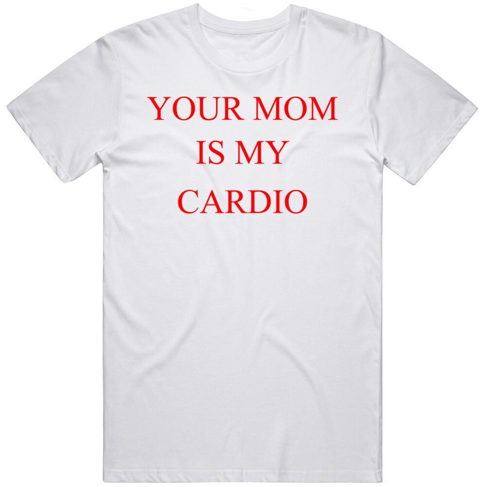 Твоя мама - моя кардио тренировка v2 Футболка Унисекс Футболка M