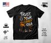 Trust Your Crazy Idea Graphic T-Shirt Black Unisex S-2XL