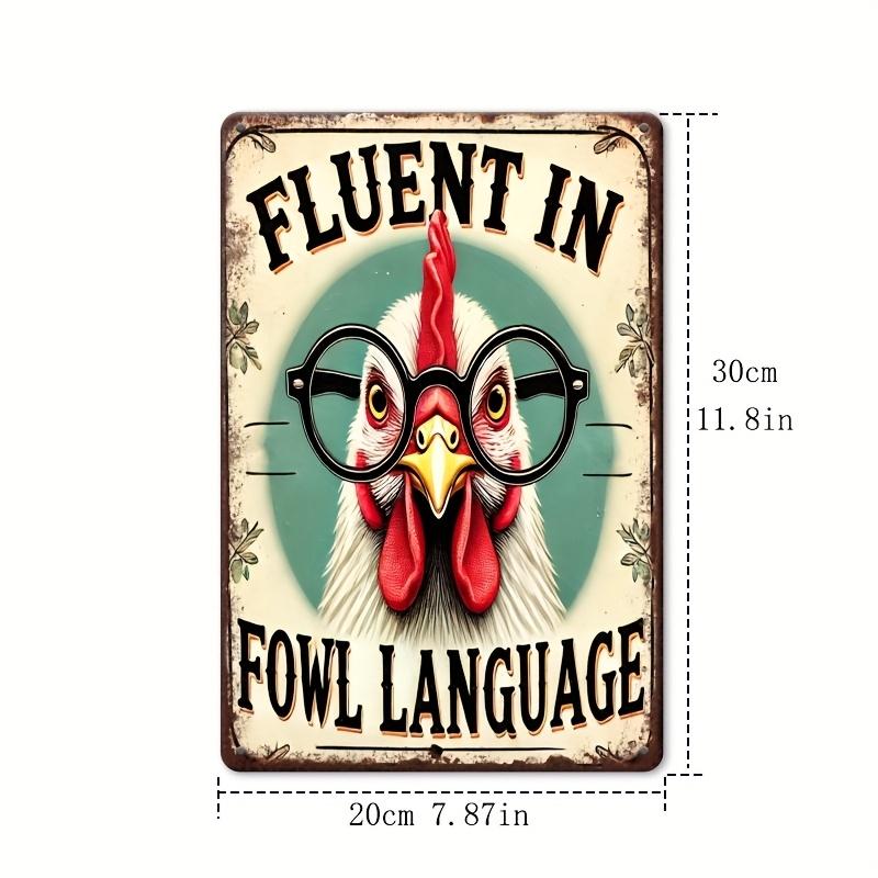 

D Flat Rectangular Metal Sign Fluent in Fowl Language Farmhouse Theme x Inch Vintage Iron Plaque 20x30cm（7.8x11.8inch）