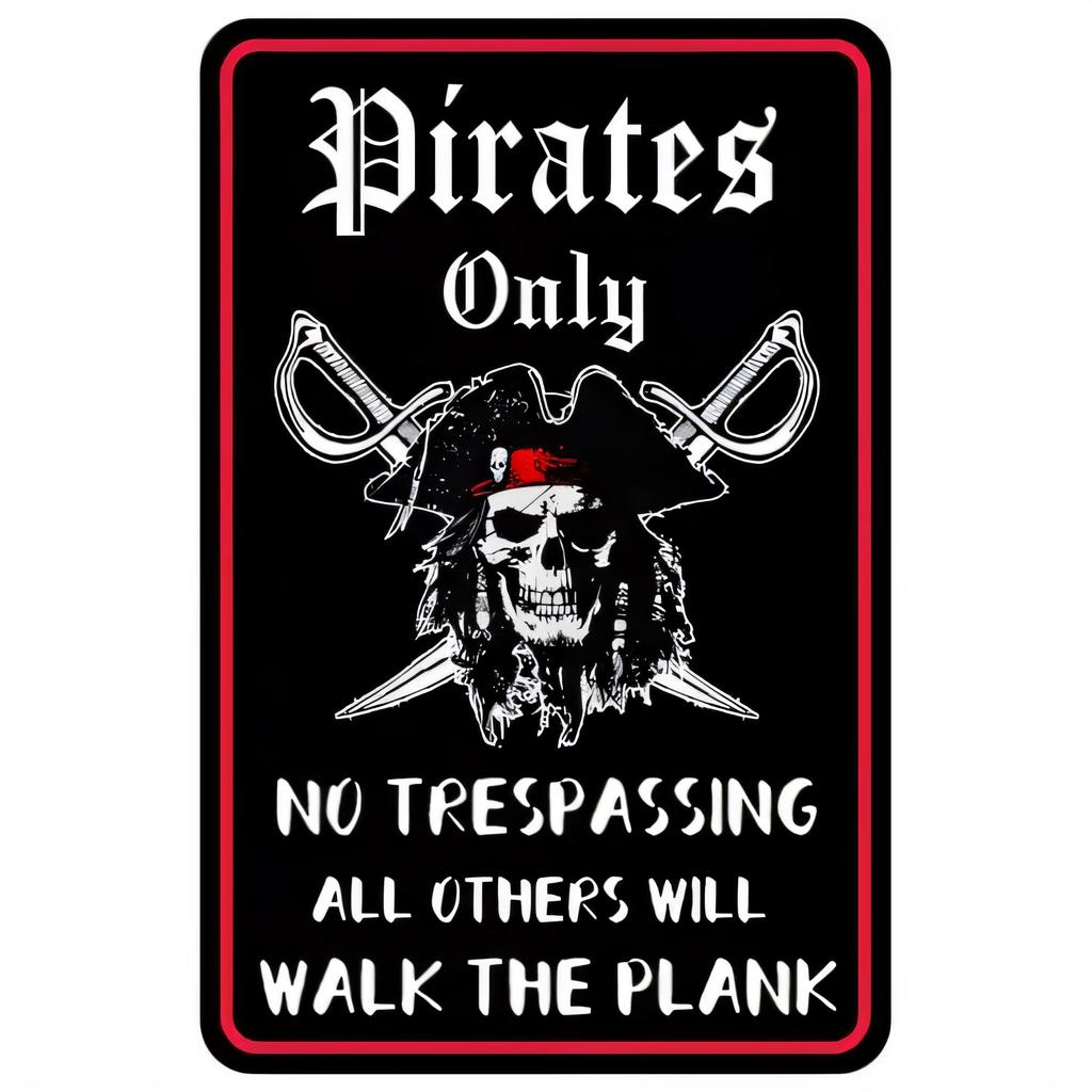 Tin Sign Pirates Only No Trespassing All Others Will Walk The Plank Pirate Skull Cross Pistols Wall Decor Vintage Metal Plaque F