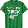 She's My Trick Skeleton Hand Halloween Costume Couple Unisex T-Shirt Unisex T-Shirt