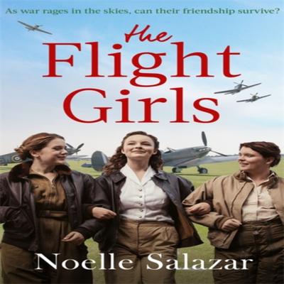 The Flight Girls by Noelle Salazar Paperback Book 9780349424989