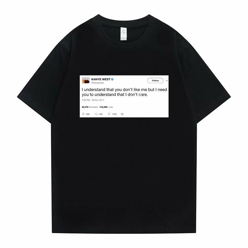Funny Tweet Tshirt Hip Hop Kanye West Tshirts I Wanna Be Nice But Everyone Annoys Me T Shirt Summer Women Novelty Tshirts